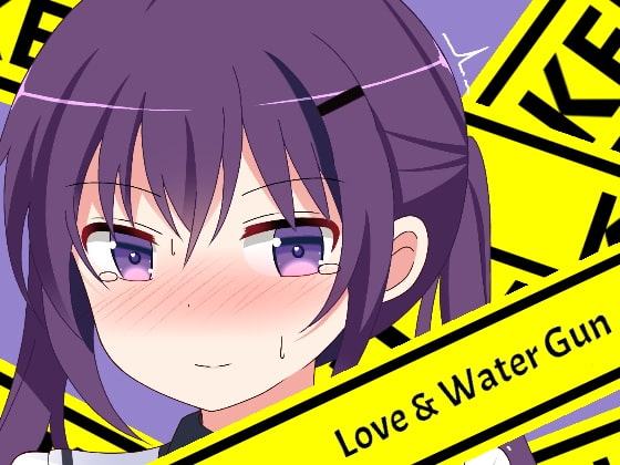 Love & Water Gun