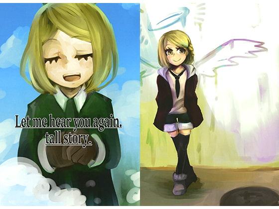 Let me hear you again. tall story.