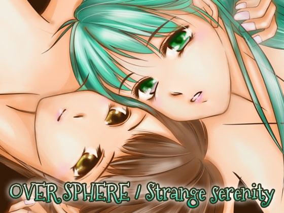 OVER SPHERE / Strange serenity