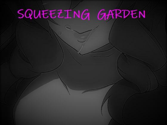 SQUEEZING GARDEN