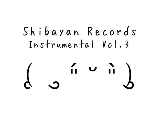 ShibayanRecords Instrumental Vol3