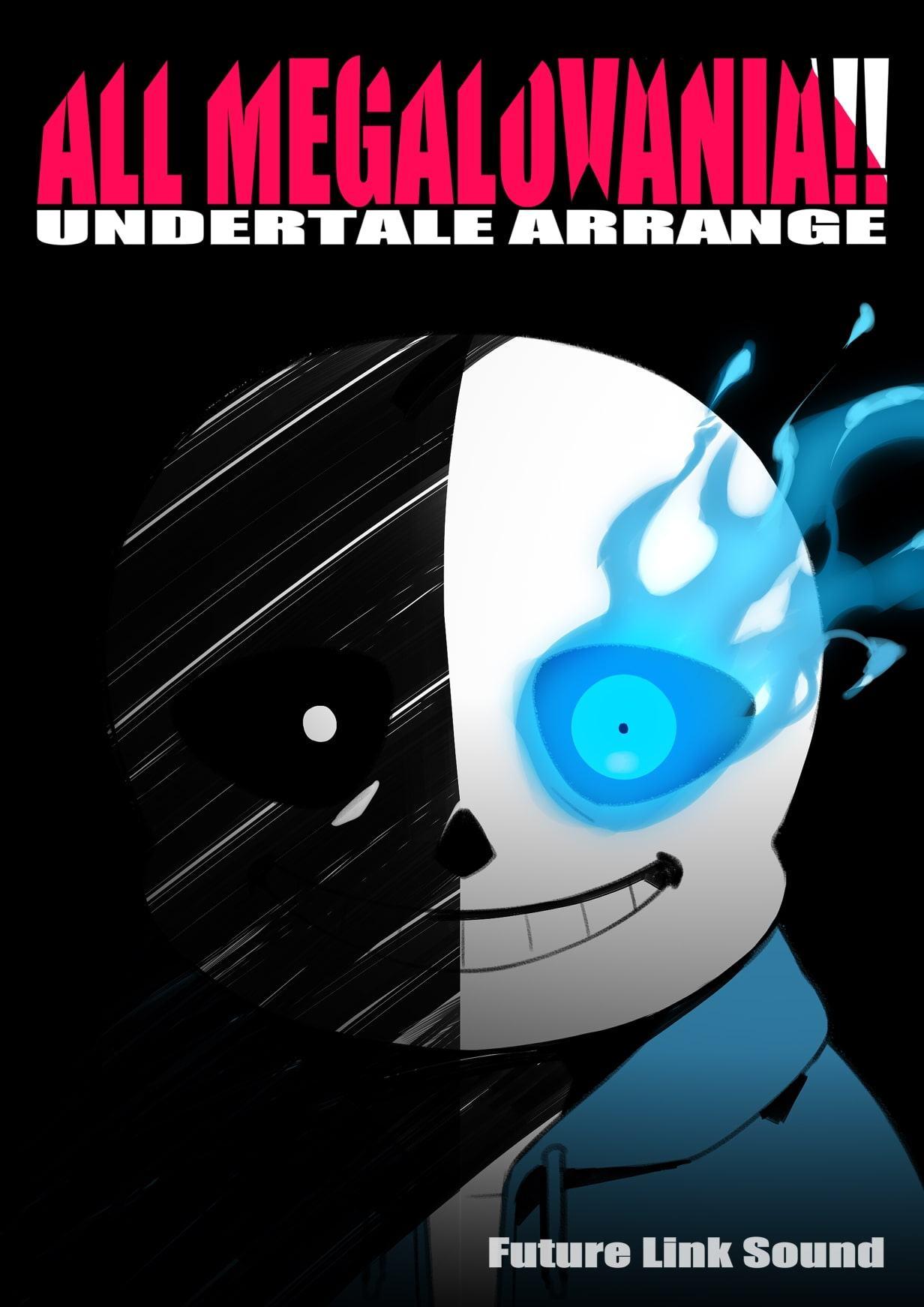 UNDERTALE ARRANGE「ALL MEGALOVANIA!!」
