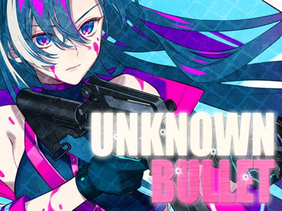 UNKNOWN BULLET