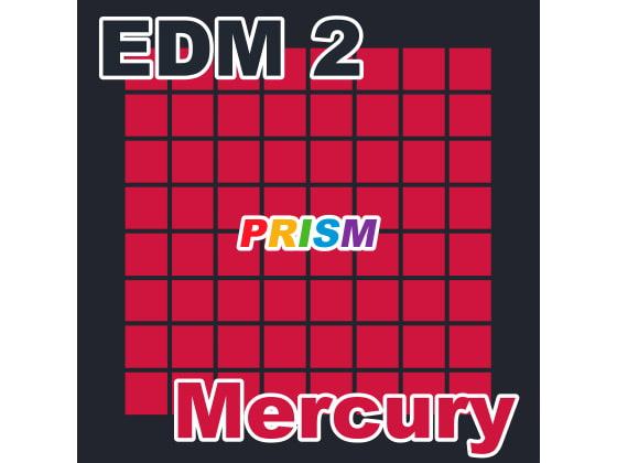 【シングル】EDM 2 - Mercury/ぷりずむ