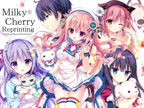 Milky*Cherry Reprinting