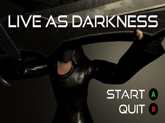 Live as Darkness