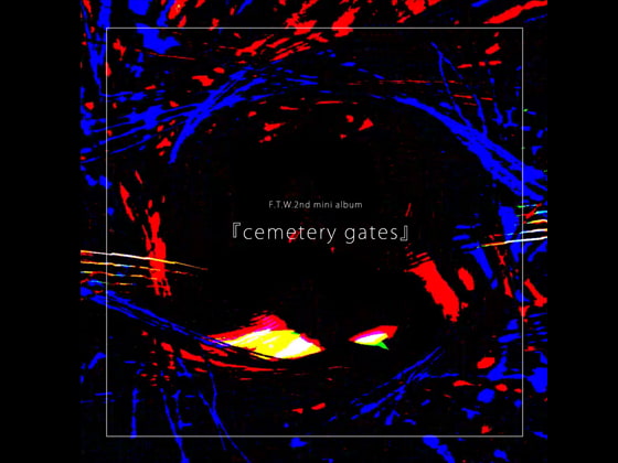 F.T.W. 2nd mini album『cemetery gates』