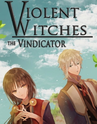Violent Witches: the Vindicator