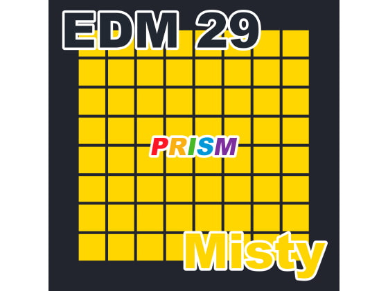 【シングル】EDM 29 - Misty/ぷりずむ