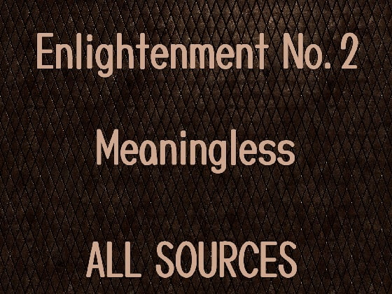 Enlightenment_No.2_Meaningless