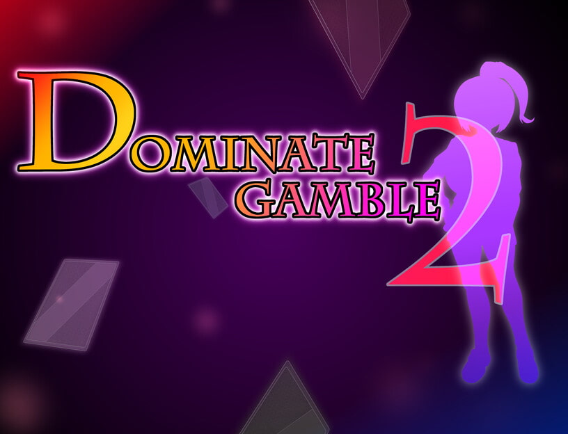 ドミギャン2 -Dominate Gamble 2-