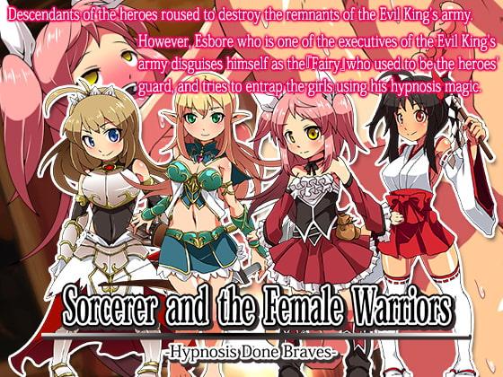 Sorcerer and the Female Warriors - Hypnosis Done Braves -