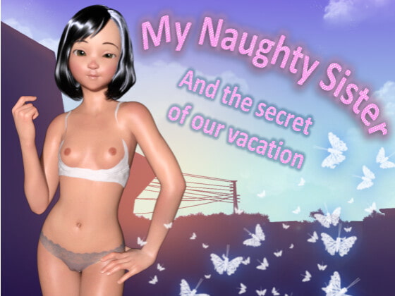 My naughty sister - and the secret of our vacation