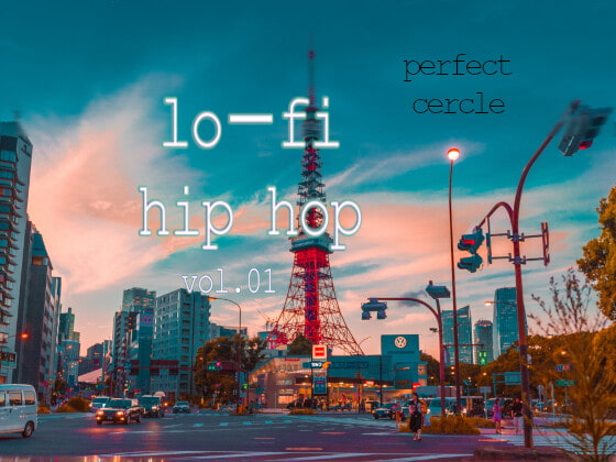 Lofi Hip Hop Vol. 1 / ローファイ・ヒップホップ