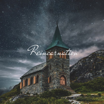 Reincarnation