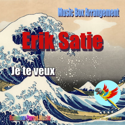 Erik Satie Music Box Je te veux