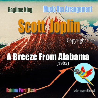 ラグタイム王 Scott Joplin Music Box 「A Breeze From Alabama」