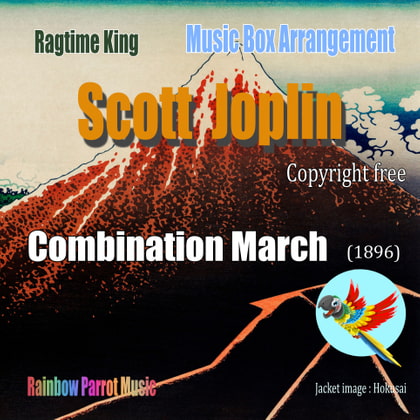 ラグタイム王 Scott Joplin Music Box 「Combination March」