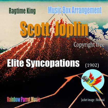 ラグタイム王 Scott Joplin Music Box 「Elite Syncopations」