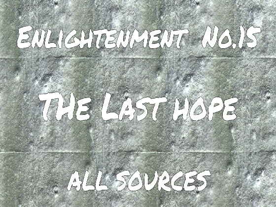 Enlightenment_No.15_The Last hope