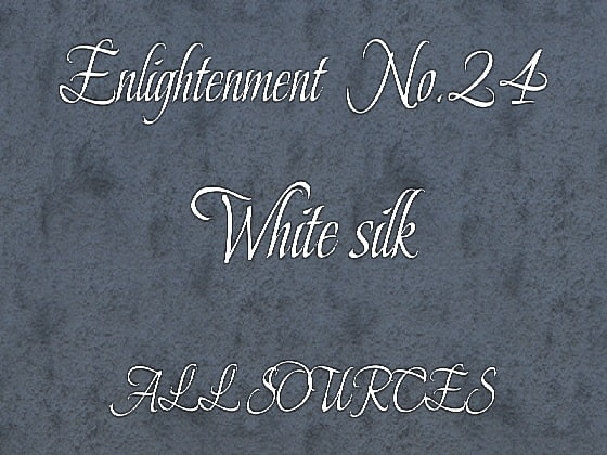 Enlightenment_No.24_White silk