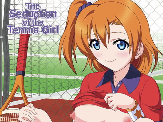 The Seduction of the Tennis Girl