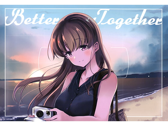 Better Together