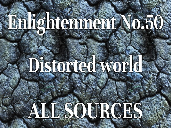 Enlightenment_No.50_Distorted world