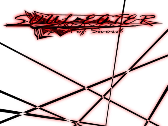 SOUL EATER ～Spirit of Sword～