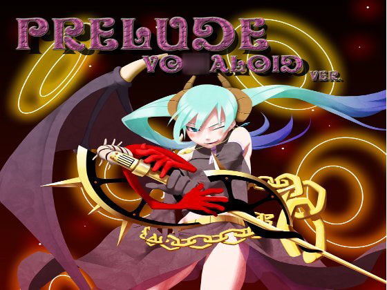 Prelude(VO○ALOIDver.)