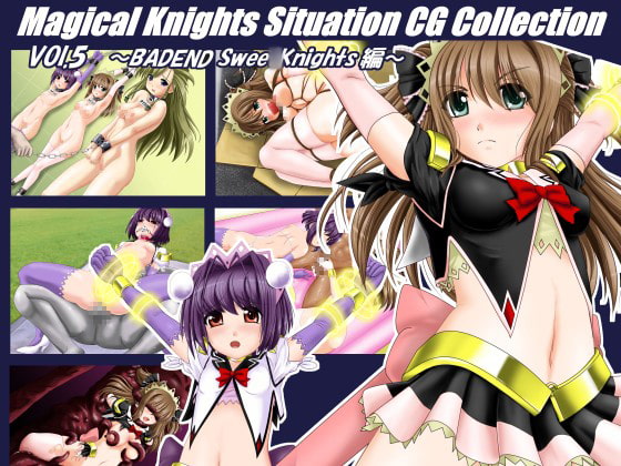 Magical Knights Situation CG Collection vol.5 -BADEND Swee○Knights編-
