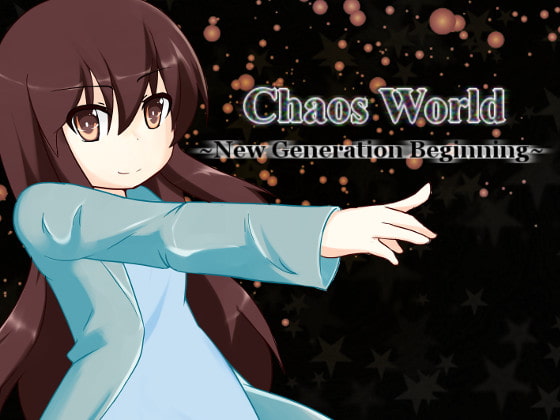 Chaos World ～New Generation Beginning～