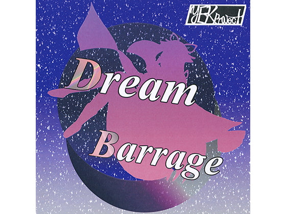 Dream Barrage