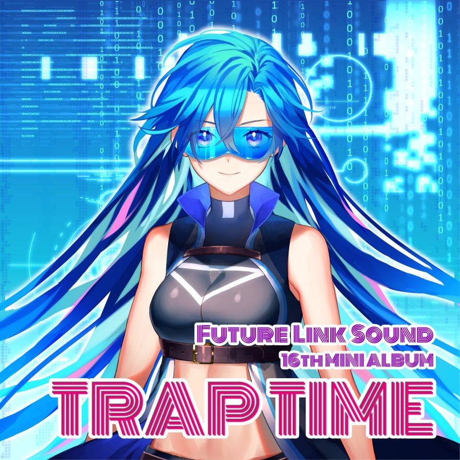 Future Link Sound 16th MINI ALBUM 「TRAP TIME」
