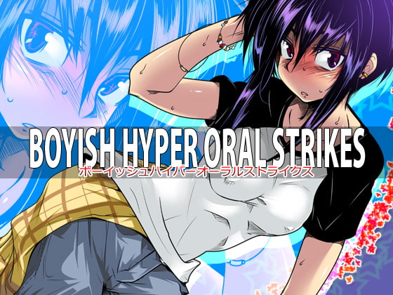 BOYISH HYPER ORAL STRIKES