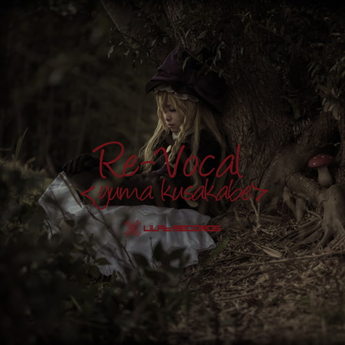 Re-Vocal [yuma kusakabe]