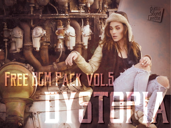 著作権フリーBGM集vol.5 スチームパンク、近未来ディストピア向け音源集 DYSTOPIA