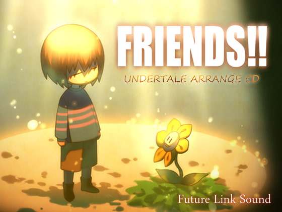 UNDERTALE ARRANGE CD「FRIENDS!!」