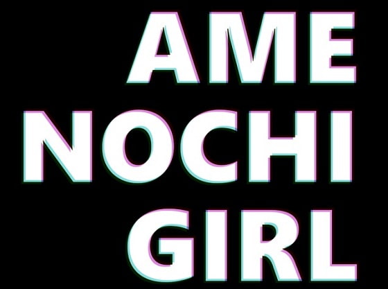 AME NOCHI GIRL
