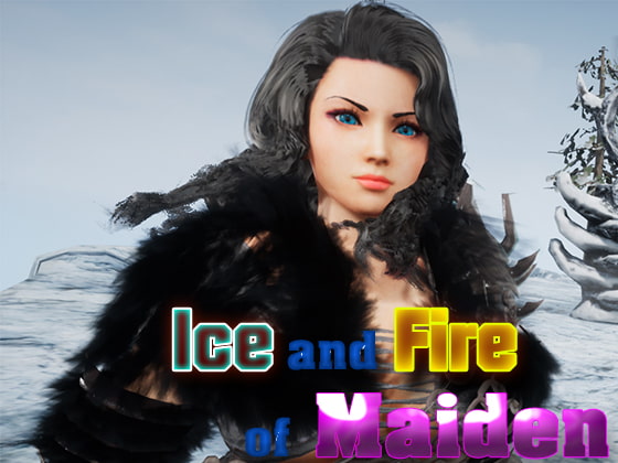 Ice and Fire of Maiden