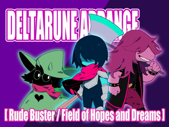 DELTARUNE ARRANGE - Rude Buster / Field of Hopes and Dreams