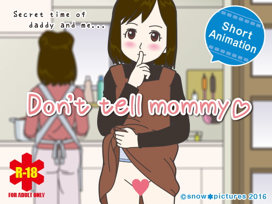 Don't Tell Mommy