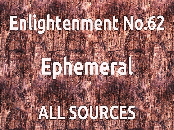 Enlightenment_No.62_Ephemeral