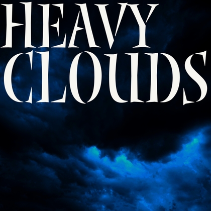 Heavy Clouds