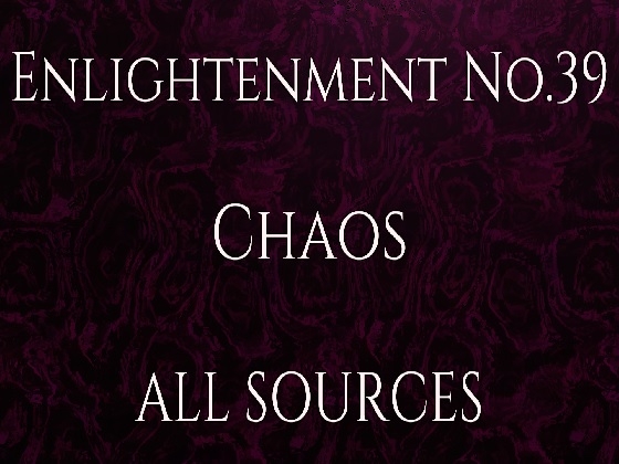 Enlightenment_No.39_Chaos
