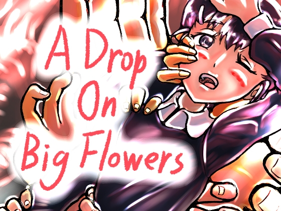 A Drop On Big Flowers