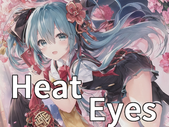 HeatEyes Vol01