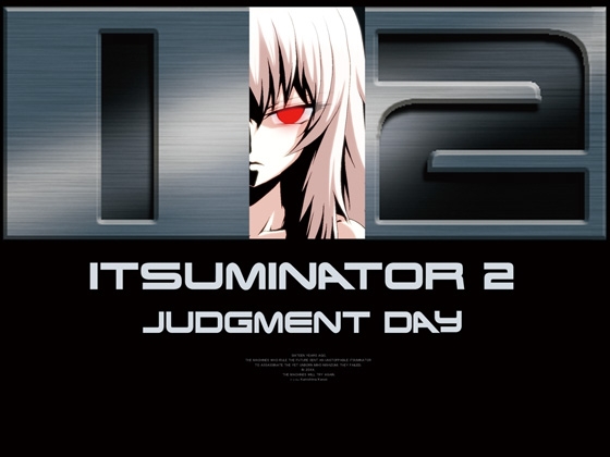 ITSUMINATOR 2:JUDGMENT DAY