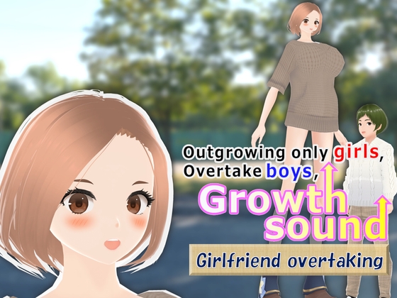 Only girls overgrow boys. Growth sound. Girlfriend overtaking Arc