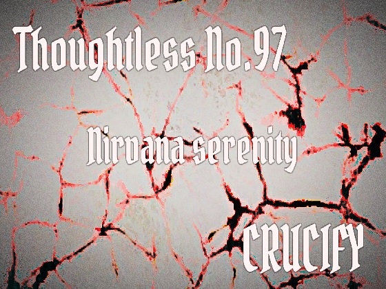 Thoughtless_No.97_Nirvana serenity